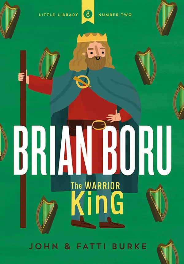 Brian Boru: Warrior King – Historical Children’S Book 1
