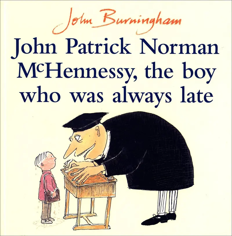 John Burningham’S ‘John Patrick Norman Mchennessy, The Boy Who Was Always Late’ – Picture Book 1